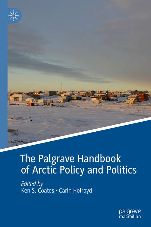 Book cover of The Palgrave Handbook of Arctic Policy and Politics (1st ed. 2020)