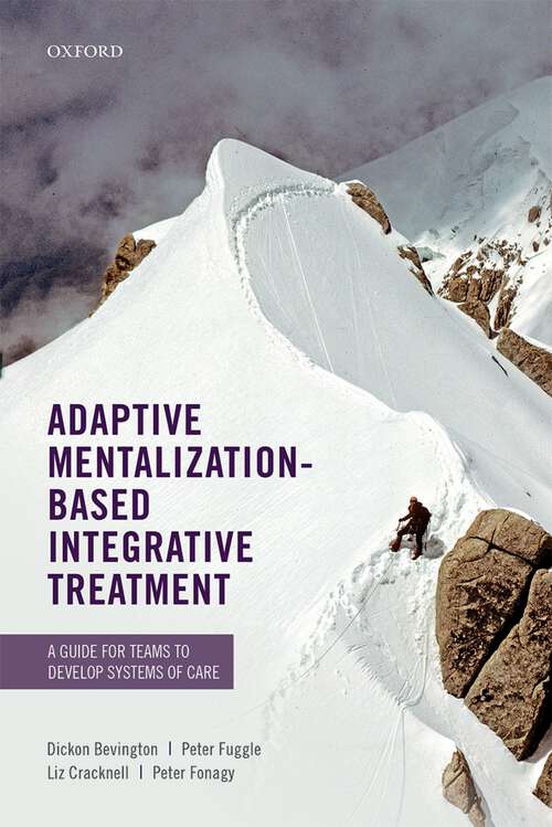 Book cover of Adaptive Mentalization-Based Integrative Treatment: A Guide for Teams to Develop Systems of Care