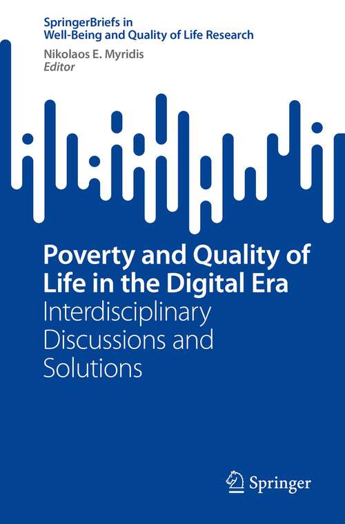 Book cover of Poverty and Quality of Life in the Digital Era: Interdisciplinary Discussions and Solutions (1st ed. 2022) (SpringerBriefs in Well-Being and Quality of Life Research)
