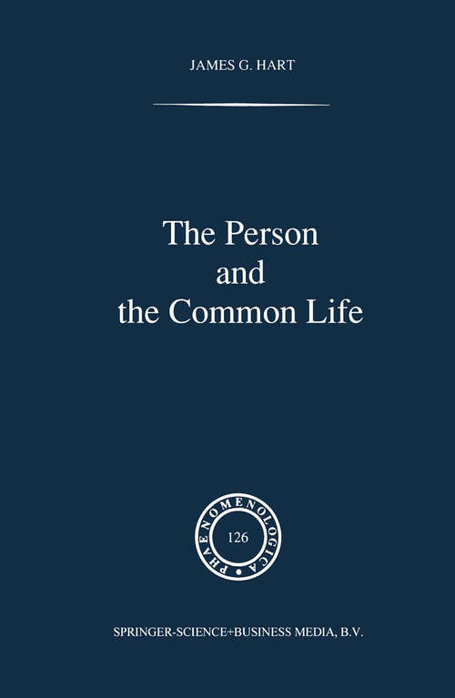 Book cover of The Person and the Common Life: Studies in a Husserlian Social Ethics (1992) (Phaenomenologica #126)