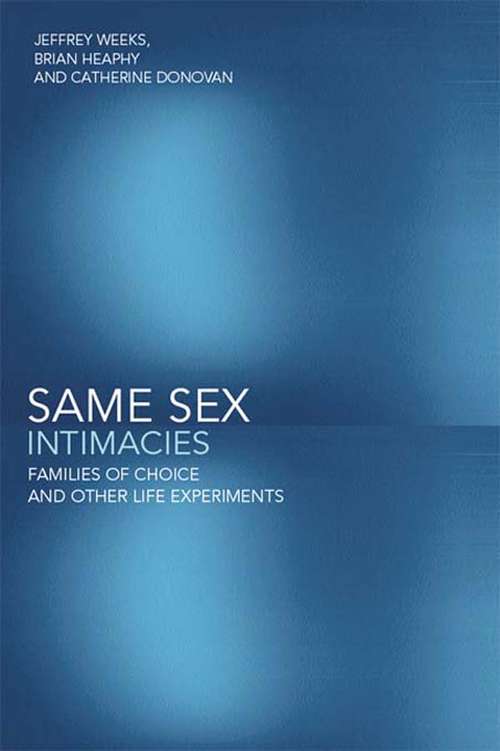 Book cover of Same Sex Intimacies: Families of Choice and Other Life Experiments