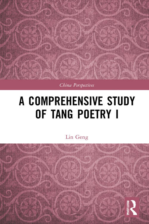 Book cover of A Comprehensive Study of Tang Poetry I (China Perspectives)