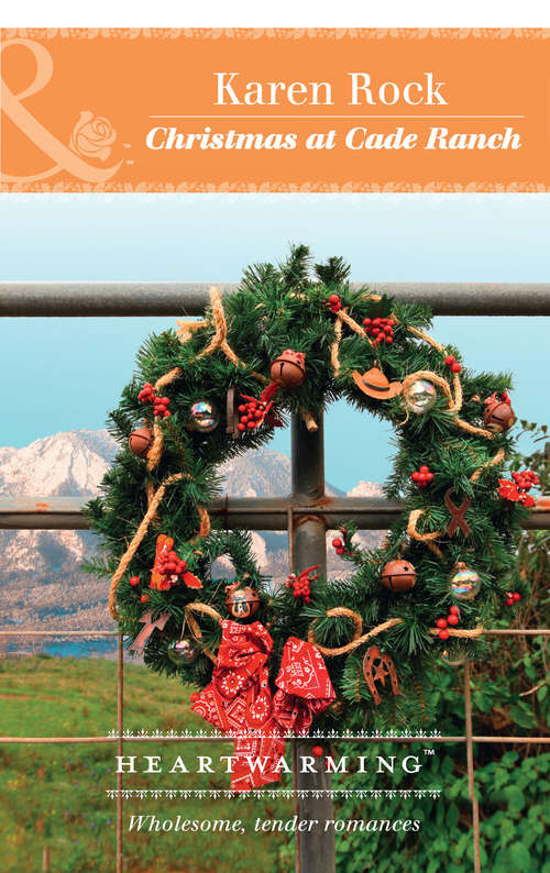 Book cover of Christmas At Cade Ranch (ePub edition) (Rocky Mountain Cowboys #1)