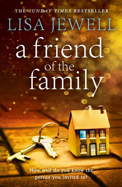 Book cover of A Friend of the Family: The addictive and emotionally satisfying page-turner that will have you hooked