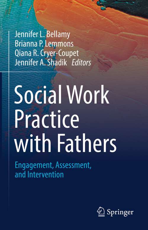 Book cover of Social Work Practice with Fathers: Engagement, Assessment, and Intervention (1st ed. 2023)