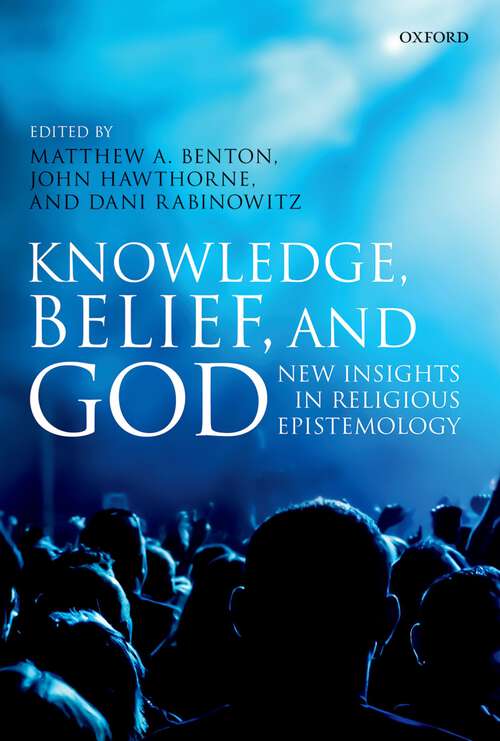 Book cover of Knowledge, Belief, and God: New Insights in Religious Epistemology