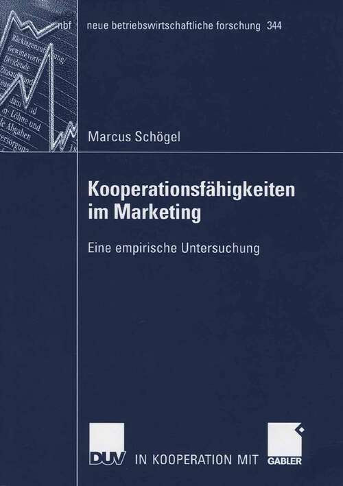 Book cover of Kooperationsfähigkeiten im Marketing: Eine empirische Untersuchung (2006) (neue betriebswirtschaftliche forschung (nbf) #344)