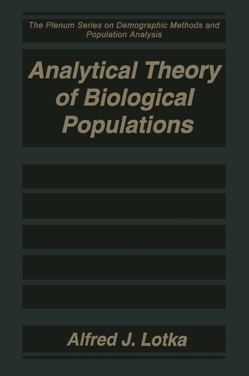 Book cover of Analytical Theory of Biological Populations (1998) (The Springer Series on Demographic Methods and Population Analysis)