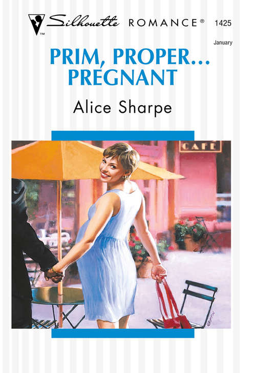 Book cover of Prim, Proper... Pregnant (ePub First edition) (Mills And Boon Silhouette Ser.: No. 1425)