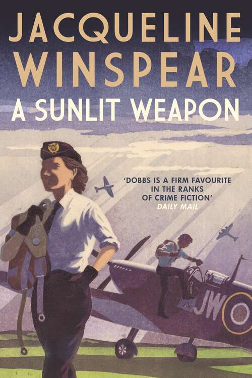 Book cover of A Sunlit Weapon: The thrilling wartime mystery (Maisie Dobbs #17)