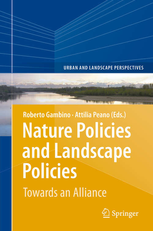 Book cover of Nature Policies and Landscape Policies: Towards an Alliance (2015) (Urban and Landscape Perspectives #18)