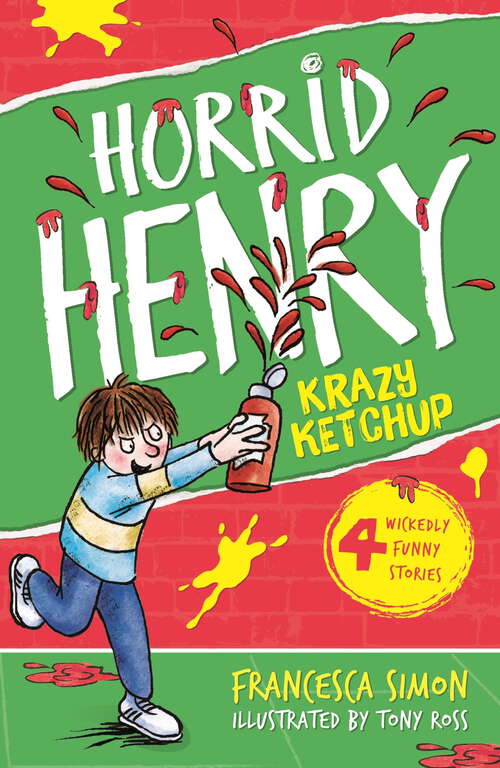 Book cover of Horrid Henry's Krazy Ketchup: Book 23 (Horrid Henry #23)