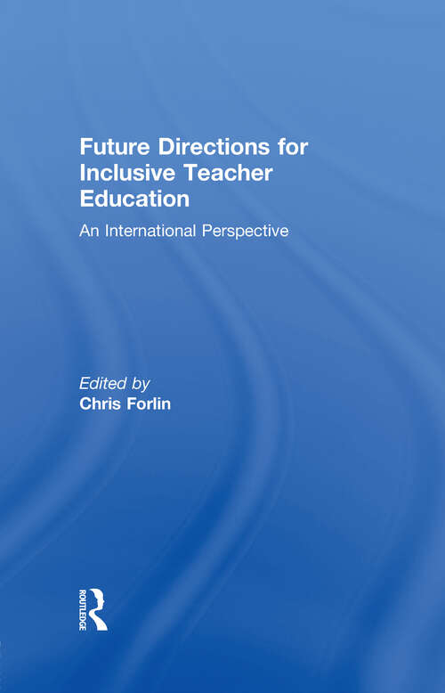 Book cover of Future Directions for Inclusive Teacher Education: An International Perspective