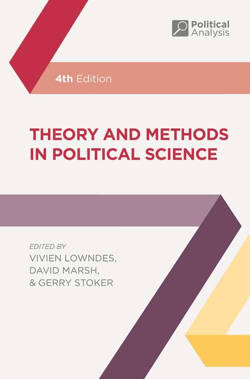 Book cover of Theory and Methods in Political Science; Fourth Editon (4th ed. 2018) (Political Analysis)