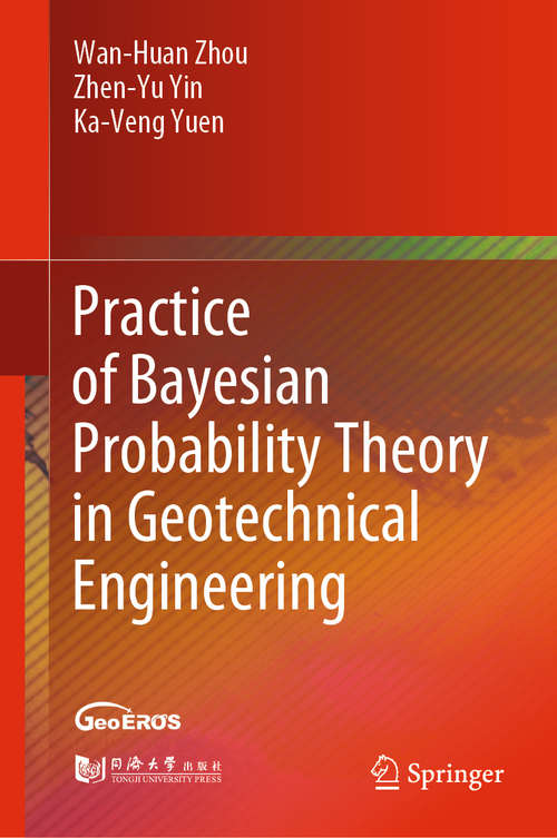 Book cover of Practice of Bayesian Probability Theory in Geotechnical Engineering (1st ed. 2021)