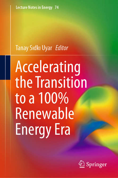 Book cover of Accelerating the Transition to a 100% Renewable Energy Era (1st ed. 2020) (Lecture Notes in Energy #74)
