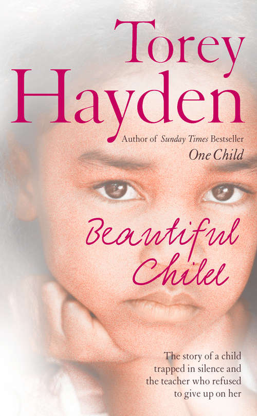 Book cover of Beautiful Child: The Story Of A Child Trapped In Silence And The Teacher Who Refused To Give Up On Her (ePub edition)