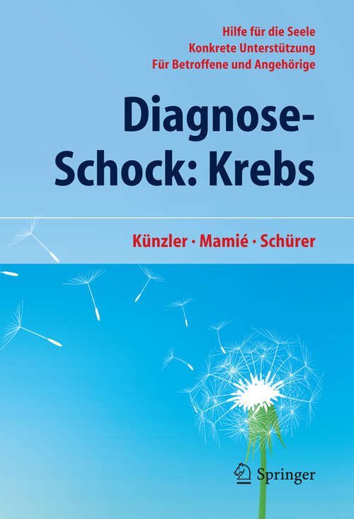 Book cover of Diagnose-Schock: Hilfe für die Seele - Konkrete Unterstützung - Für Betroffene und Angehörige (2012)