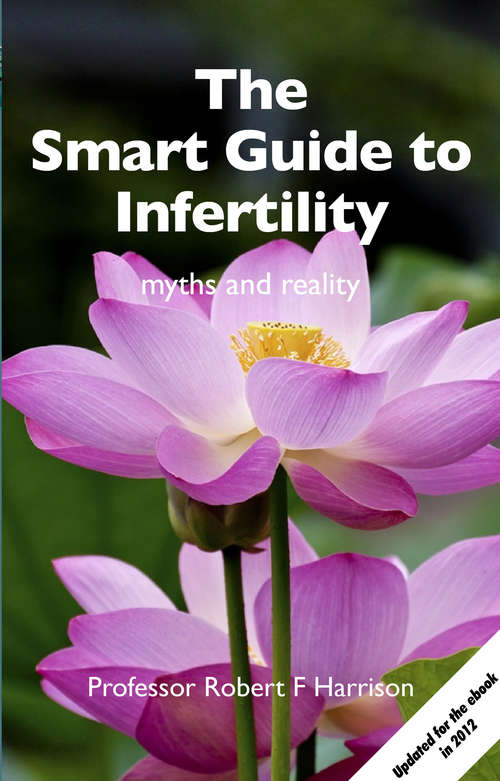 Book cover of The Smart Guide to Infertility: myths and reality