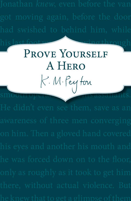 Book cover of Prove Yourself a Hero (Oxford Children's Modern Classics Ser.)