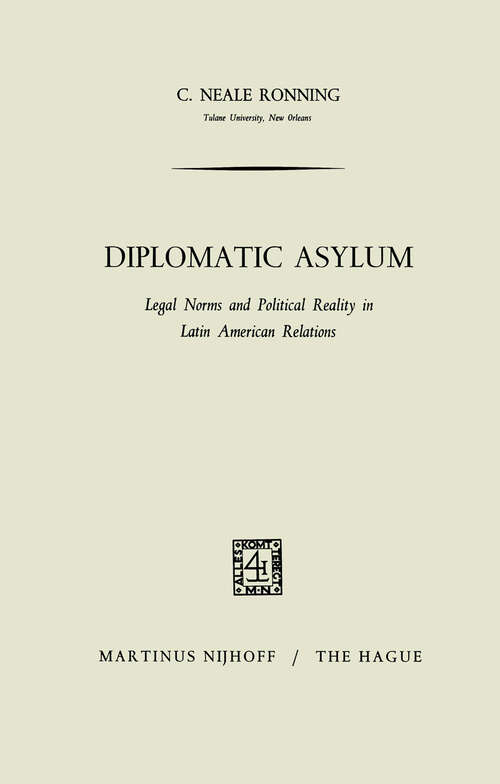 Book cover of Diplomatic Asylum: Legal Norms and Political Reality in Latin American Relations (1965)