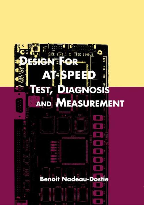 Book cover of Design for AT-Speed Test, Diagnosis and Measurement (2000) (Frontiers in Electronic Testing #15)