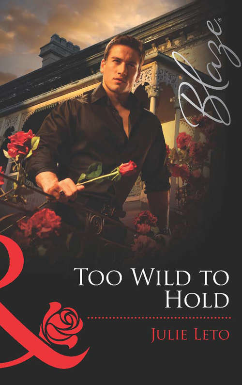 Book cover of Too Wild to Hold (ePub First edition) (Legendary Lovers #2)