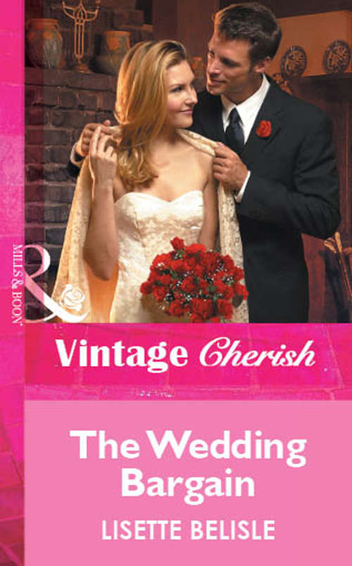 Book cover of The Wedding Bargain (ePub First edition) (Mills And Boon Vintage Cherish Ser. #1446)