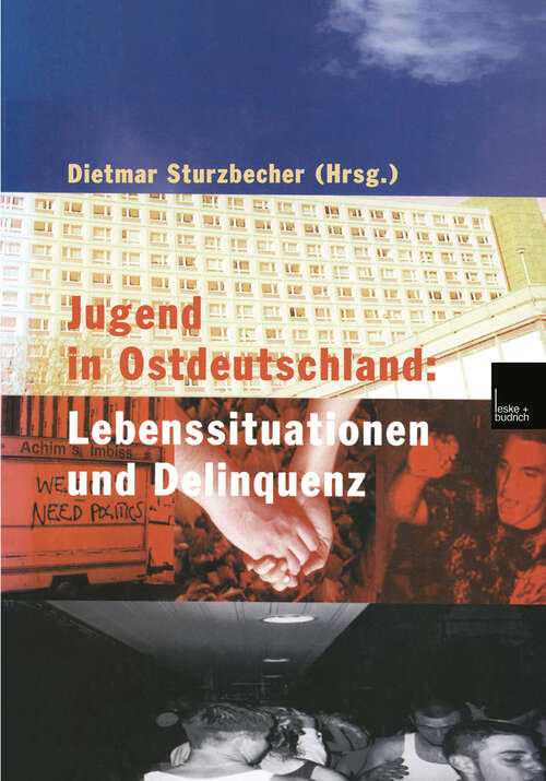 Book cover of Jugend in Ostdeutschland: Lebenssituationen und Delinquenz (2001)