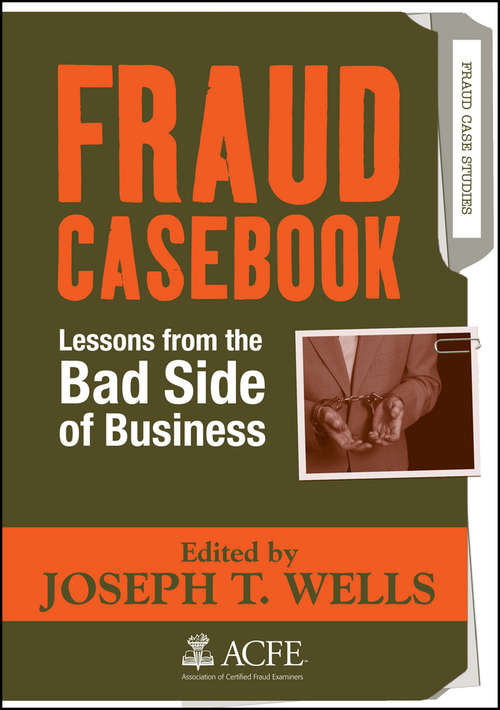 Book cover of Fraud Casebook: Lessons from the Bad Side of Business