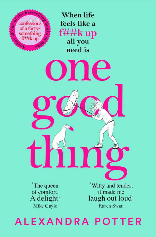 Book cover of One Good Thing: From the Bestselling Author of Confessions of a Forty-Something F##k Up
