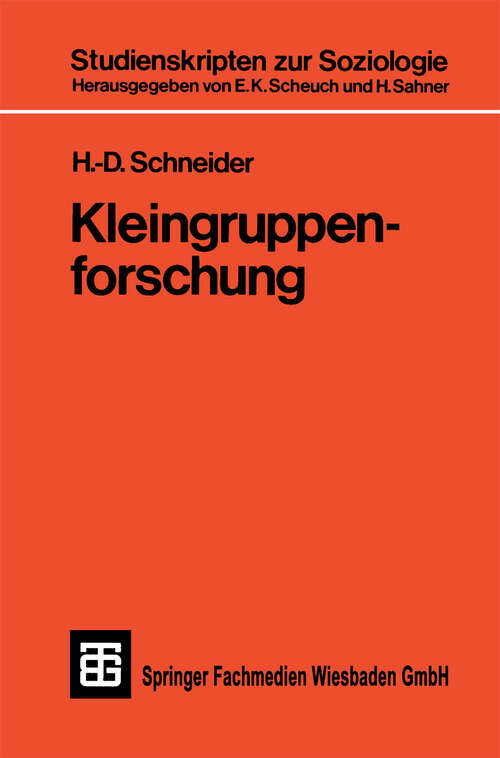 Book cover of Kleingruppenforschung (1975) (Studienskripten zur Soziologie #44)