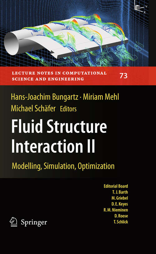 Book cover of Fluid Structure Interaction II: Modelling, Simulation, Optimization (2010) (Lecture Notes in Computational Science and Engineering #73)