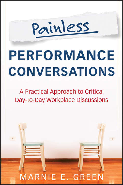 Book cover of Painless Performance Conversations: A Practical Approach to Critical Day-to-Day Workplace Discussions
