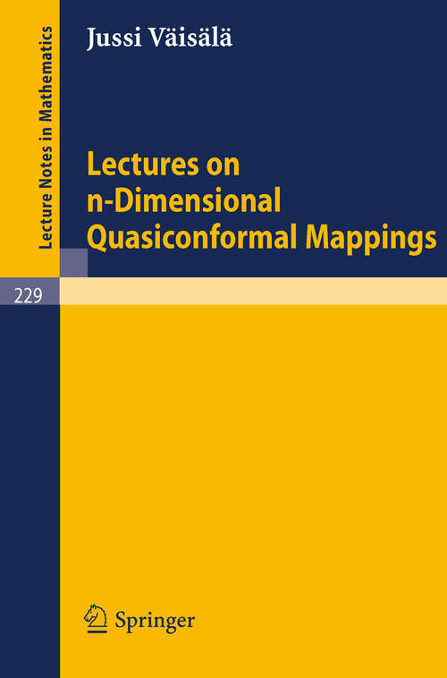 Book cover of Lectures on n-Dimensional Quasiconformal Mappings (1971) (Lecture Notes in Mathematics #229)