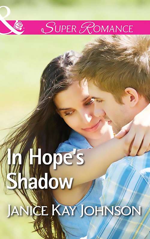 Book cover of In Hope's Shadow: In Hope's Shadow Scout's Honor Dances Under The Harvest Moon Cowboy Daddy (ePub edition) (Two Daughters #2)