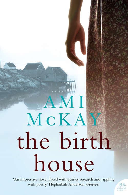 Book cover of The Birth House (ePub edition) (P. S. Ser.)