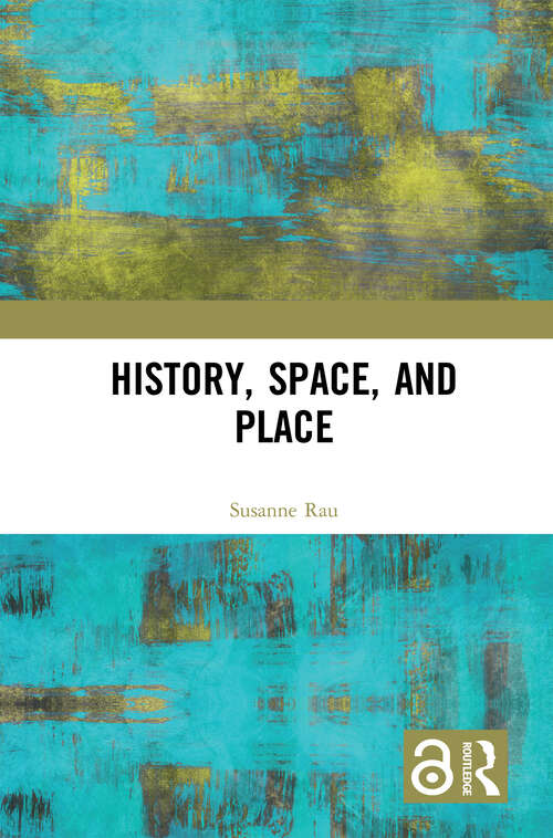 Book cover of History, Space and Place