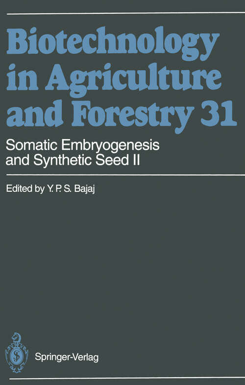 Book cover of Somatic Embryogenesis and Synthetic Seed II (1995) (Biotechnology in Agriculture and Forestry #31)