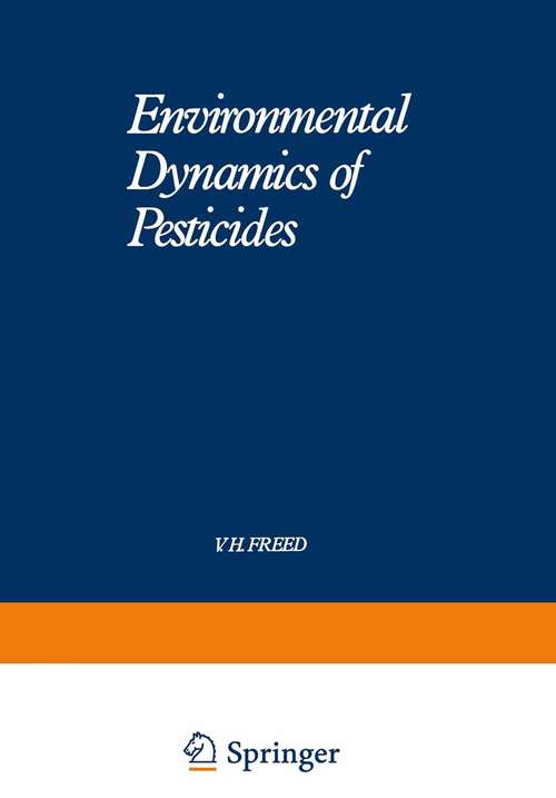 Book cover of Environmental Dynamics of Pesticides (1975) (Environmental Science Research #6)