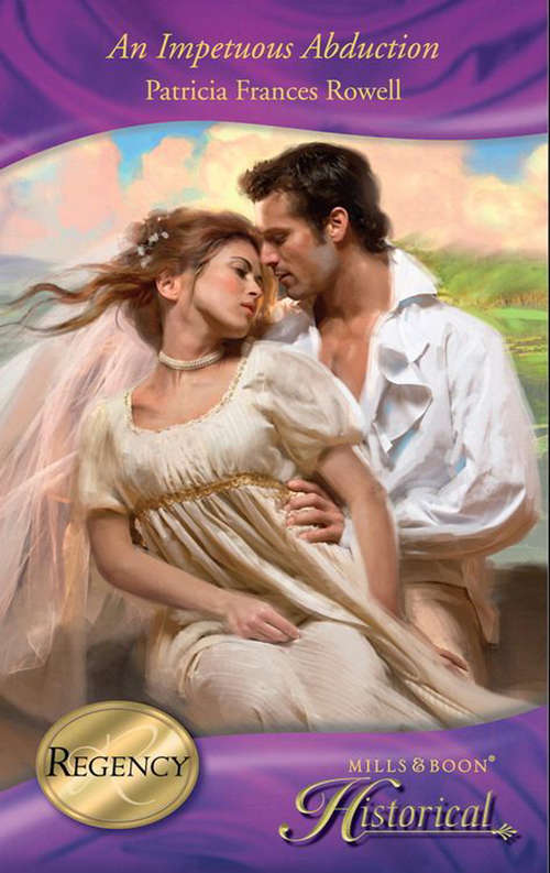 Book cover of An Impetuous Abduction (ePub First edition) (Mills And Boon Historical Ser.)