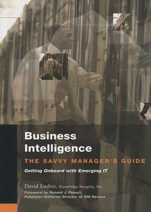 Book cover of Business Intelligence: The Savvy Manager's Guide (2) (The Morgan Kaufmann Series on Business Intelligence)