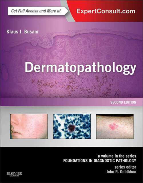 Book cover of Dermatopathology E-Book: A Volume in the Series: Foundations in Diagnostic Pathology (Expert Consult - Online) (2) (Foundations in Diagnostic Pathology)