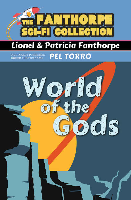 Book cover of World of the Gods (3) (Fanthorpe Sci-Fi Collection)