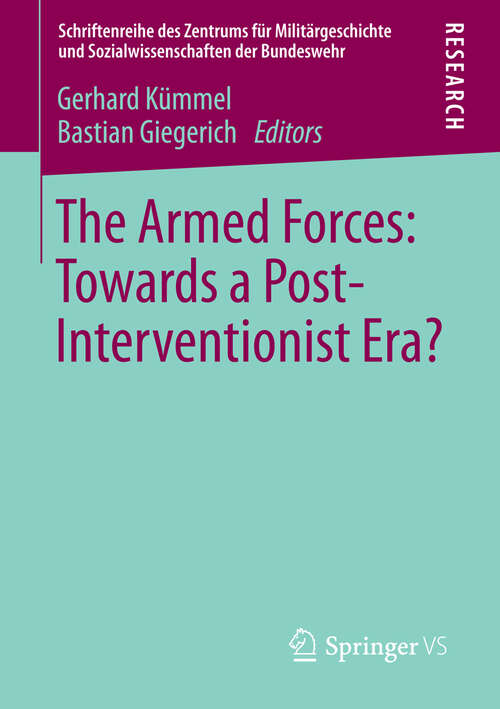Book cover of The Armed Forces: Towards a Post-Interventionist Era? (2013) (Schriftenreihe des Zentrums für Militärgeschichte und Sozialwissenschaften der Bundeswehr #14)