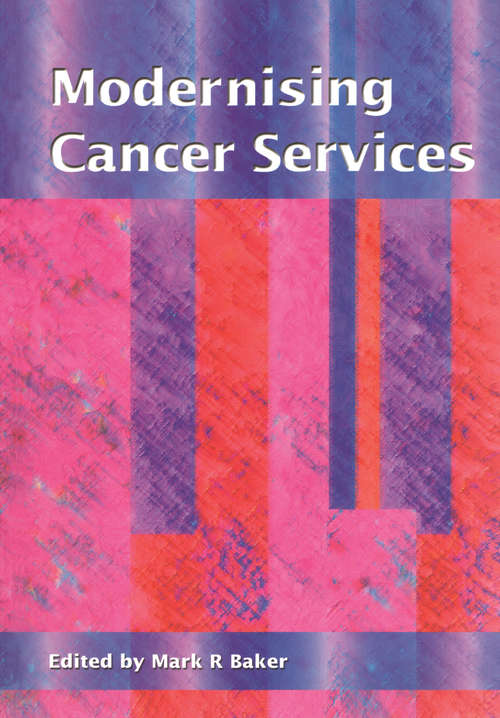 Book cover of Modernising Cancer Services