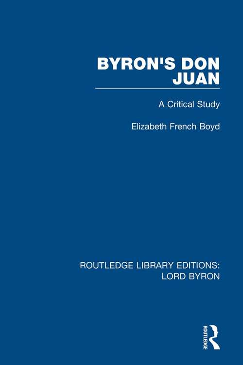 Book cover of Byron's Don Juan: A Critical Study (Routledge Library Editions: Lord Byron)