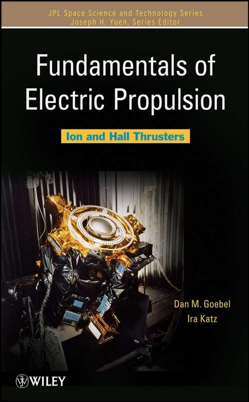 Book cover of Fundamentals of Electric Propulsion: Ion and Hall Thrusters (JPL Space Science and Technology Series #1)