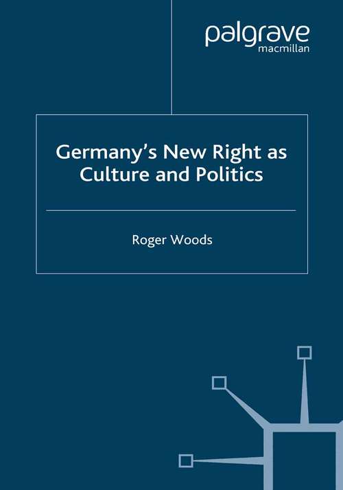 Book cover of Germany's New Right as Culture and Politics (2007) (New Perspectives in German Political Studies)