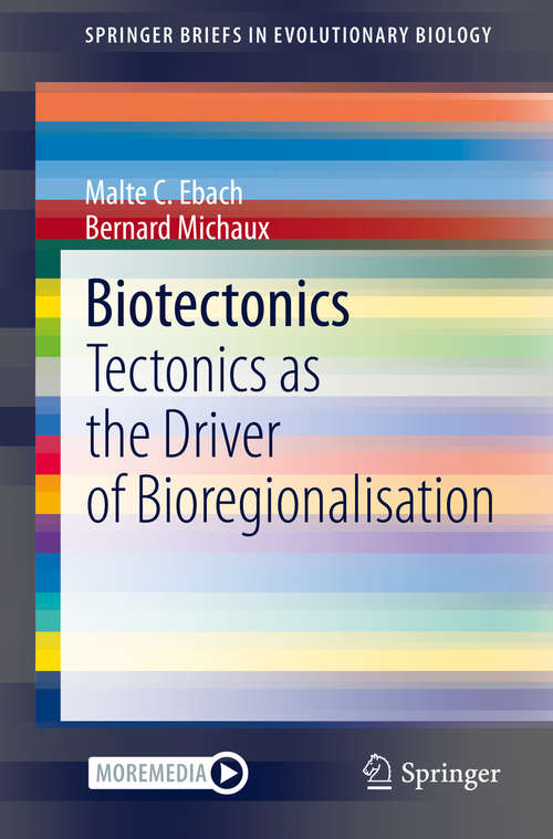 Book cover of Biotectonics: Tectonics as the Driver of Bioregionalisation (1st ed. 2020) (SpringerBriefs in Evolutionary Biology)